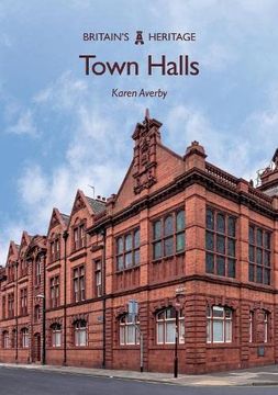 portada Town Halls (Britain'S Heritage Series) (en Inglés)