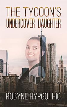 portada The Tycoon'S Undercover Daughter (en Inglés)