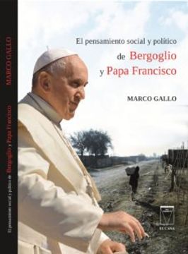 portada El Pensamiento Social y Politico de Bergoglio y Papa Francisco 
