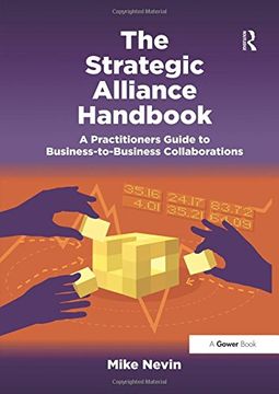 portada The Strategic Alliance Handbook: A Practitioners Guide to Business-To-Business Collaborations