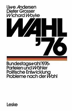 portada wahl 76: bundestagswahl 1976: parteien und wahler politische entwicklung probleme nach der wahl (in English)