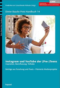 portada Instagram und Youtube der (Pre-) Teens: Inspiration, Beeinflussung, Teilhabe (Dieter Baacke Preis Handbuch) (en Alemán)
