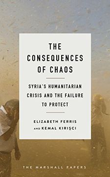 portada The Consequences of Chaos: Syria's Humanitarian Crisis and the Failure to Protect (The Marshall Papers) 
