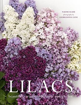 portada Lilacs: Beautiful Varieties for Home and Garden (en Inglés)