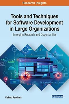portada Tools and Techniques for Software Development in Large Organizations: Emerging Research and Opportunities (Advances in Systems Analysis, Software Engineering, and High Performance Computing) 
