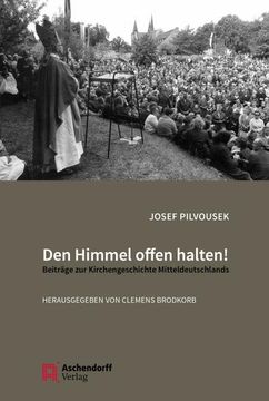 portada Den Himmel Offen Halten!: Beitrage Zur Kirchengeschichte Mitteldeutschlands (en Alemán)