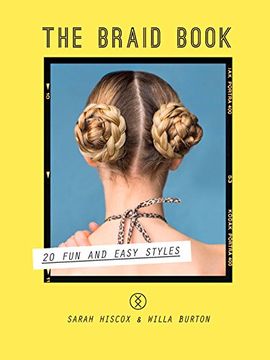 portada The Braid Book: 20 Fun and Easy Styles