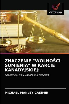 portada Znaczenie "WolnoŚci Sumienia" W Karcie Kanadyjskiej (in Polaco)