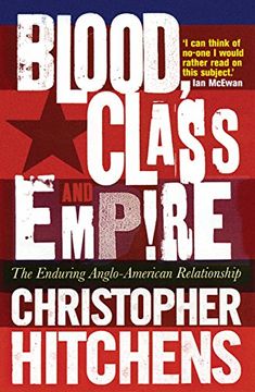 portada Blood, Class and Empire: The Enduring Anglo-American Relationship 