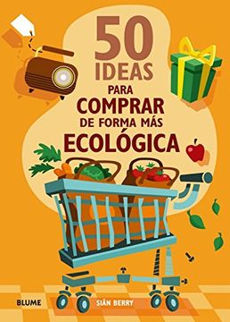 portada 50 Ideas Para Comprar de Forma mas Ecologica (in Spanish)