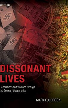 portada Dissonant Lives: Generations and Violence Through the German Dictatorships (en Inglés)