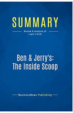 portada Summary: Ben & Jerry's: The Inside Scoop: Review and Analysis of Lager's Book (en Inglés)