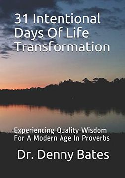 portada 31 Intentional Days of Life Transformation: Experiencing Quality Wisdom for a Modern age in Proverbs 