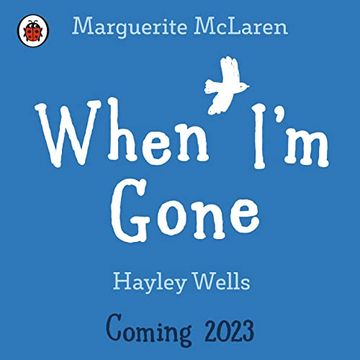 portada When I'M Gone: A Picture Book About Grief (en Inglés)