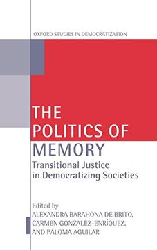 portada The Politics of Memory: Transitional Justice in Democratizing Societies (Oxford Studies in Democratization) (en Inglés)