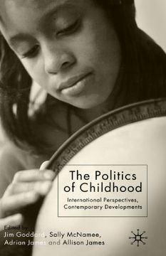 portada the politics of childhood: international perspectives, contemporary developments (in English)