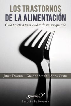 portada Los Trastornos de la Alimentación: Guía Práctica Para Cuidar de un ser Querido (in Spanish)