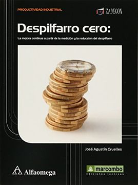 portada Despilfarro Cero: La Mejora Continua a Partir de la Medicion y la Reduccion del Despilfarro (in Spanish)