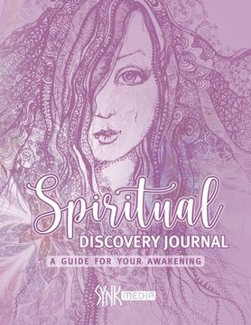 portada Spiritual Discovery Journal: Awaken Your Heart and Soul With Meditation, Mediumship, Holistic Healing, Channeling, Ancestral Healing, Manifesting, Tarot, Numerology and Archangel Prescriptions (in English)