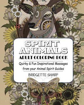 portada Spirit Animals Adult Coloring Book: Quirky & Fun Inspirational Messages from your Animal Spirit Guides (in English)