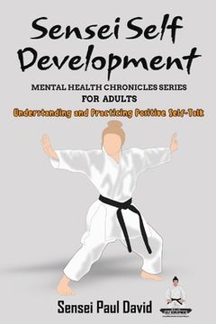 portada Sensei Self Development Mental Health Chronicles Series - Understanding and Practicing Positive Self-Talk (en Inglés)