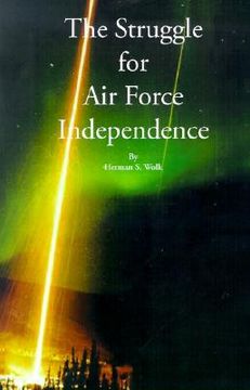 portada the struggle for air force independence (en Inglés)
