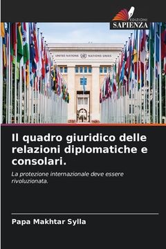 portada Il quadro giuridico delle relazioni diplomatiche e consolari. (en Italiano)
