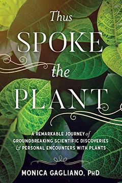 portada Thus Spoke the Plant: A Remarkable Journey of Groundbreaking Scientific Discoveries and Personal Encounters With Plants (in English)