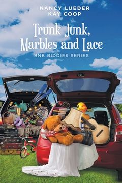 portada Trunk Junk, Marbles and Lace (en Inglés)
