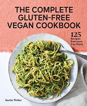 portada The Complete Gluten-Free Vegan Cookbook: 125 Recipes Everyone can Enjoy