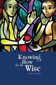 portada Knowing How To Be Wise