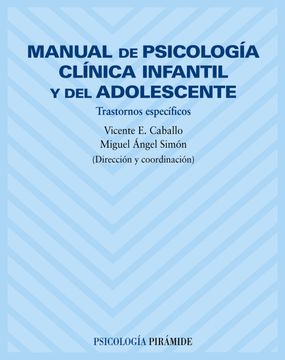 portada Manual de Psicología Clínica Infantil y del Adolescente. Trastornos Específicos (in Spanish)