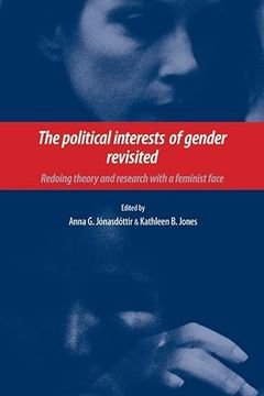 portada The Political Interests of Gender Revisited: Redoing Theory and Research With a Feminist Face