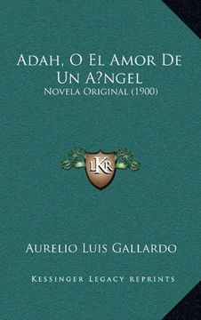 portada Adah, o el Amor de un Angel: Novela Original (1900)