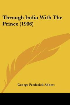 portada through india with the prince (1906) (en Inglés)