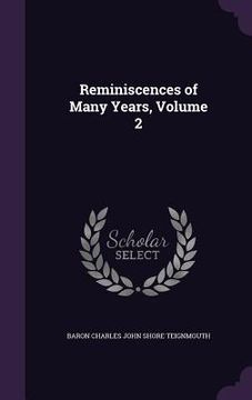 portada Reminiscences of Many Years, Volume 2 (en Inglés)
