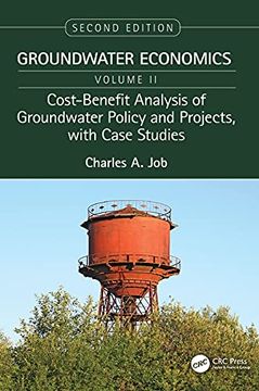 portada Cost-Benefit Analysis of Groundwater Policy and Projects, With Case Studies (Groundwater Economics, Second Edition, Two-Volume Set) 