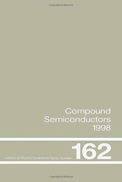 portada Compound Semiconductors 1998: Proceedings of the Twenty-Fifth International Symposium on Compound Semiconductors Held in Nara, Japan, 12-16 October 1998 (Institute of Physics Conference Series) (in English)