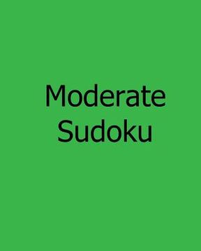 portada Moderate Sudoku: Level 1: Large Grid Sudoku Puzzles (en Inglés)
