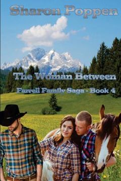 portada The Woman Between: The Farrell Family Saga - Book 4 (in English)