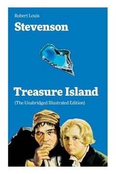 portada Treasure Island (The Unabridged Illustrated Edition): Adventure Tale of Buccaneers and Buried Gold (en Inglés)