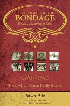 portada ten generations of bondage: eleven generations of faith (in English)