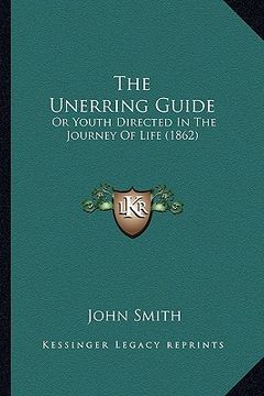portada the unerring guide: or youth directed in the journey of life (1862)