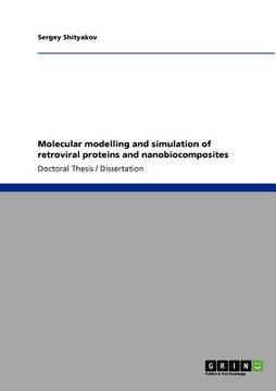 portada molecular modelling and simulation of retroviral proteins and nanobiocomposites