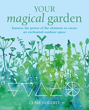 portada Your Magical Garden: Harness the Power of the Elements to Create an Enchanted Outdoor Space (en Inglés)
