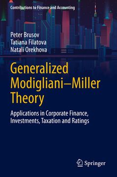 portada Generalized Modigliani-Miller Theory: Applications in Corporate Finance, Investments, Taxation and Ratings