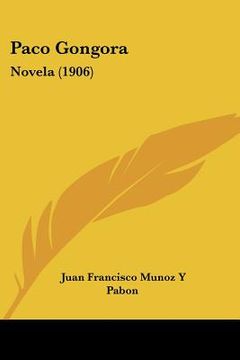 portada paco gongora: novela (1906)