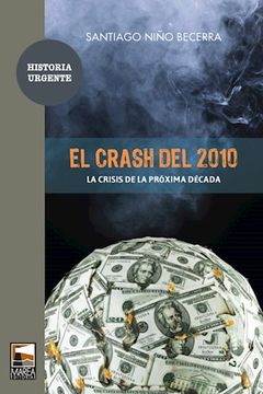 portada El Crash del 2010. La Crisis de la Proxima Decada (in Spanish)