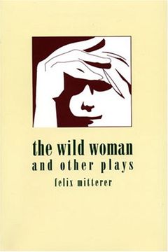 portada The Wild Woman and Other Plays (Studies in Austrian Literature, Culture, and Thought Translation Series) (en Inglés)