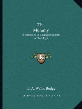 portada the mummy: a handbook of egyptian funerary archaeology